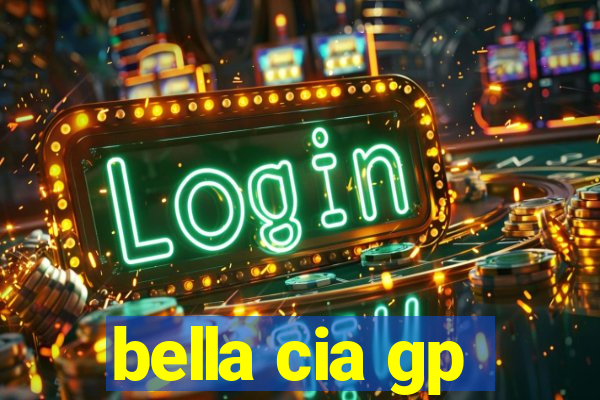 bella cia gp